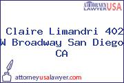 Claire Limandri 402 W Broadway San Diego CA