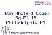 Don White 1 Logan Sq Fl 18 Philadelphia PA