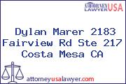 Dylan Marer 2183 Fairview Rd Ste 217 Costa Mesa CA