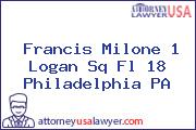 Francis Milone 1 Logan Sq Fl 18 Philadelphia PA