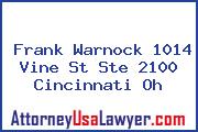 Frank Warnock 1014 Vine St Ste 2100 Cincinnati Oh