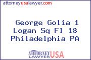 George Golia 1 Logan Sq Fl 18 Philadelphia PA