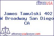 James Tamulski 402 W Broadway San Diego CA