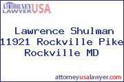 Lawrence Shulman 11921 Rockville Pike Rockville MD