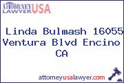 Linda Bulmash 16055 Ventura Blvd Encino CA