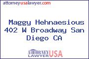 Maggy Hehnaesious 402 W Broadway San Diego CA