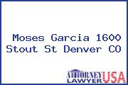 Moses Garcia 1600 Stout St Denver CO
