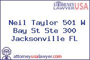 Neil Taylor 501 W Bay St Ste 300 Jacksonville FL