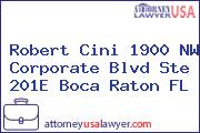 Robert Cini 1900 NW Corporate Blvd Ste 201E Boca Raton FL