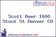 Scott Beer 1600 Stout St Denver CO