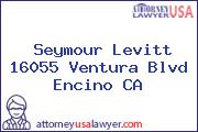 Seymour Levitt 16055 Ventura Blvd Encino CA