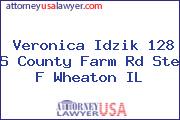 Veronica Idzik 128 S County Farm Rd Ste F Wheaton IL