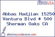 Abbas Hadjian 15250 Ventura Blvd # 500 Sherman Oaks CA