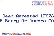 Dean Aarestad 17978 E Berry Dr Aurora CO