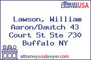 Lawson, William Aaron/Dautch 43 Court St Ste 730 Buffalo NY