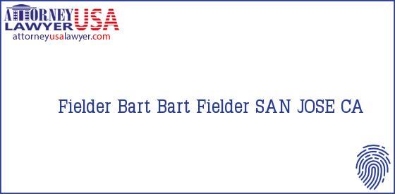 Telephone, Address and other contact data of Fielder Bart, SAN JOSE, CA, USA