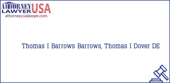 Telephone, Address and other contact data of Thomas I Barrows, Dover, DE, USA