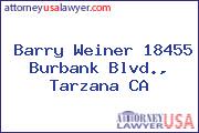 Barry Weiner 18455 Burbank Blvd., Tarzana CA