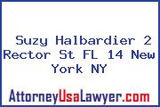Suzy Halbardier 2 Rector St FL 14 New York NY