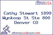 Cathy Stewart 1899 Wynkoop St Ste 800 Denver CO