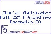 Charles Christopher Hall 220 W Grand Ave Escondido CA