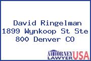 David Ringelman 1899 Wynkoop St Ste 800 Denver CO