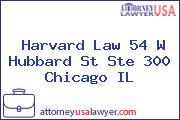 Harvard Law 54 W Hubbard St Ste 300 Chicago IL