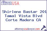 Shirlene Bastar 201 Tamal Vista Blvd Corte Madera CA
