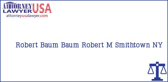 Telephone, Address and other contact data of Robert Baum, Smithtown, NY, USA