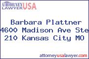 Barbara Plattner 4600 Madison Ave Ste 210 Kansas City MO