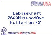 DebbieKraft 2600NutwoodAve Fullerton CA