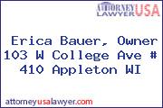 Erica Bauer, Owner 103 W College Ave # 410 Appleton WI
