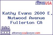 Kathy Evans 2600 E. Nutwood Avenue Fullerton CA