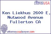 Ken Liekhus 2600 E. Nutwood Avenue Fullerton CA