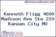 Kenneth Fligg 4600 Madison Ave Ste 210 Kansas City MO