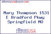 Mary Thompson 1531 E Bradford Pkwy Springfield MO
