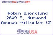 Robyn Bjorklund 2600 E. Nutwood Avenue Fullerton CA