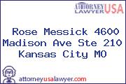 Rose Messick 4600 Madison Ave Ste 210 Kansas City MO