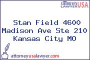 Stan Field 4600 Madison Ave Ste 210 Kansas City MO