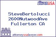 SteveBertolucci 2600NutwoodAve Fullerton CA