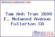 Tam Anh Tran 2600 E. Nutwood Avenue Fullerton CA