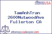 TamAnhTran 2600NutwoodAve Fullerton CA