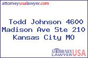 Todd Johnson 4600 Madison Ave Ste 210 Kansas City MO