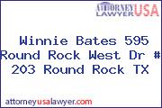 Winnie Bates 595 Round Rock West Dr # 203 Round Rock TX