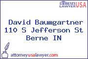 David Baumgartner 110 S Jefferson St Berne IN