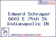 Edward Schrager 6602 E 75th St Indianapolis IN