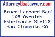 Bruce Leonard Beal 209 Avenida Fabricante Ste128 San Clemente CA