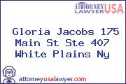 Gloria Jacobs 175 Main St Ste 407 White Plains Ny