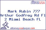 Mark Rubin 777 Arthur Godfrey Rd Fl 2 Miami Beach FL