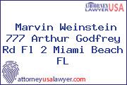 Marvin Weinstein 777 Arthur Godfrey Rd Fl 2 Miami Beach FL